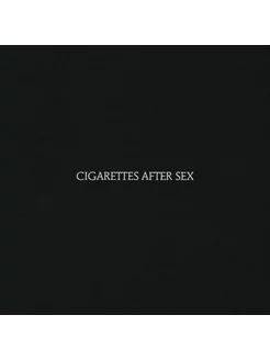 Cigarettes After Sex - Cigarettes After