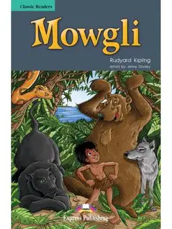 Classic Readers Level 3 Mowgli