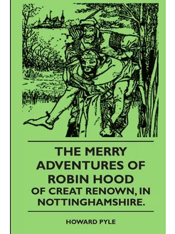 The Merry Adventures Of Robin Hood Of