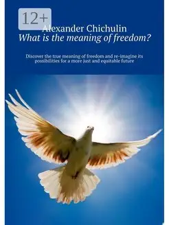 What is the meaning of freedom?